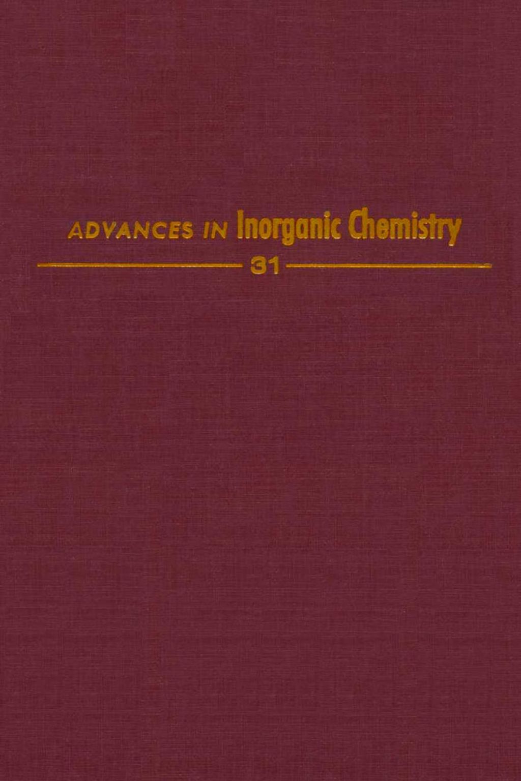 ADVANCES IN INORGANIC CHEMISTRY VOL 31  â€“ PDF/EPUB Version Downloadable