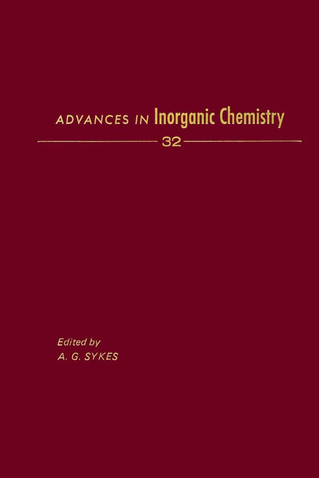 ADVANCES IN INORGANIC CHEMISTRY VOL 32  â€“ PDF/EPUB Version Downloadable