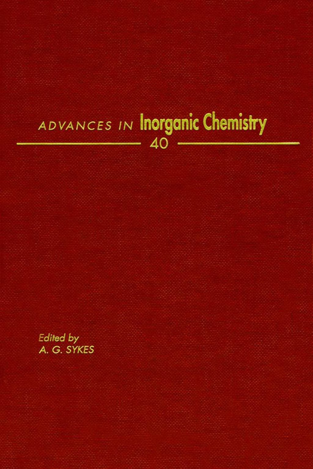 ADVANCES IN INORGANIC CHEMISTRY VOL 40  â€“ PDF/EPUB Version Downloadable