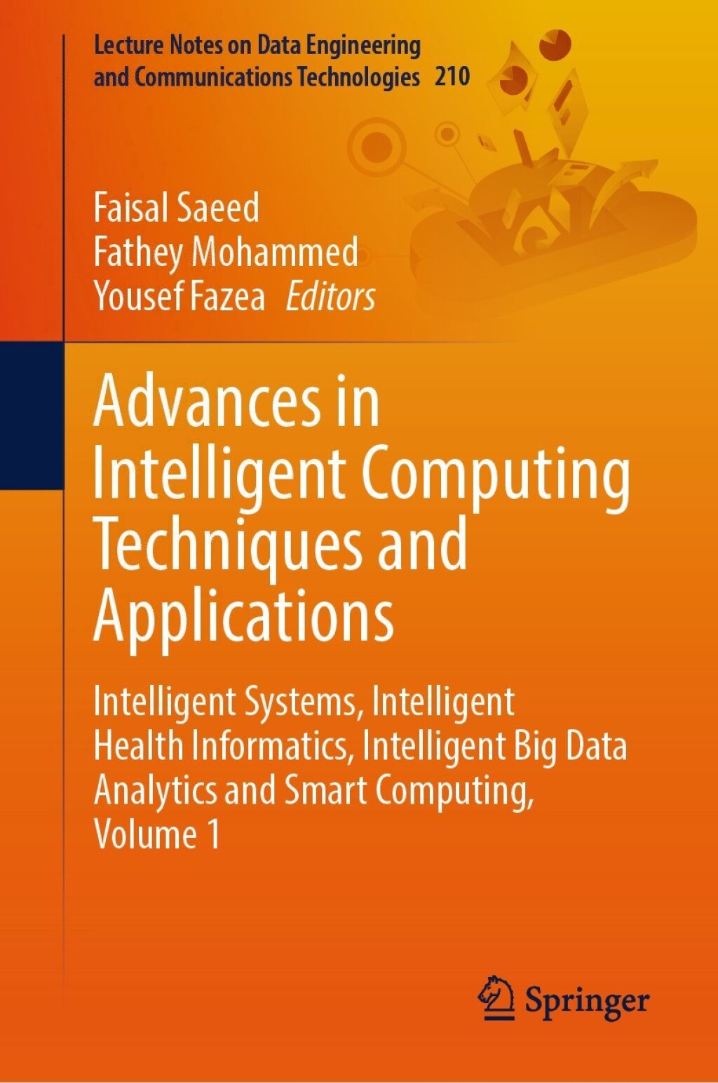 Advances in Intelligent Computing Techniques and Applications Intelligent Systems, Intelligent Health Informatics, Intelligent Big Data Analytics and Smart Computing, Volume 1 â€“ PDF/EPUB Version Downloadable
