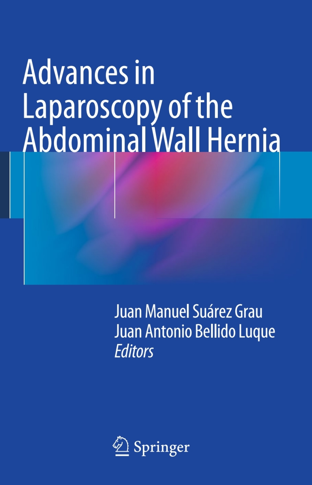 Advances in Laparoscopy of the Abdominal Wall Hernia â€“ PDF/EPUB Version Downloadable