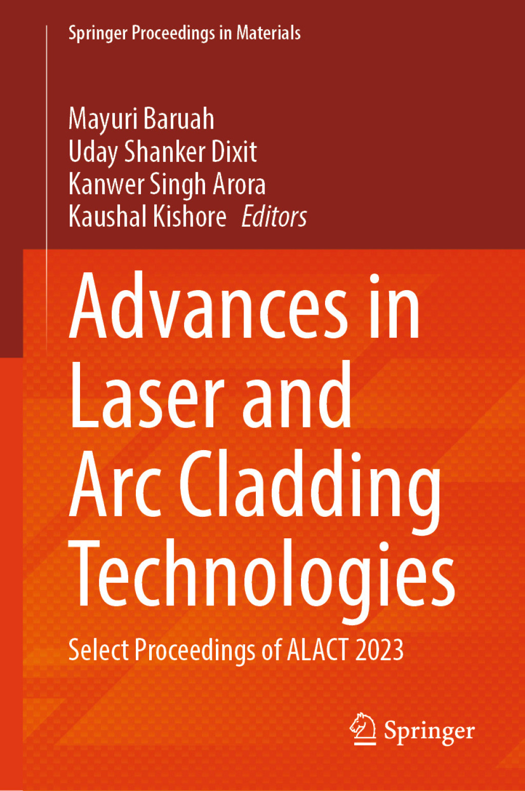 Advances in Laser and Arc Cladding Technologies Select Proceedings of ALACT 2023 â€“ PDF/EPUB Version Downloadable