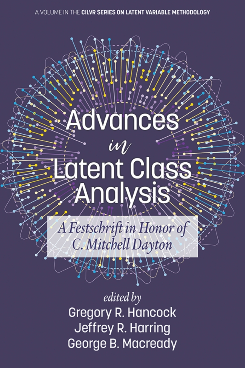 Advances in Latent Class Analysis: A Festschrift in Honor of C. Mitchell Dayton  â€“ PDF/EPUB Version Downloadable