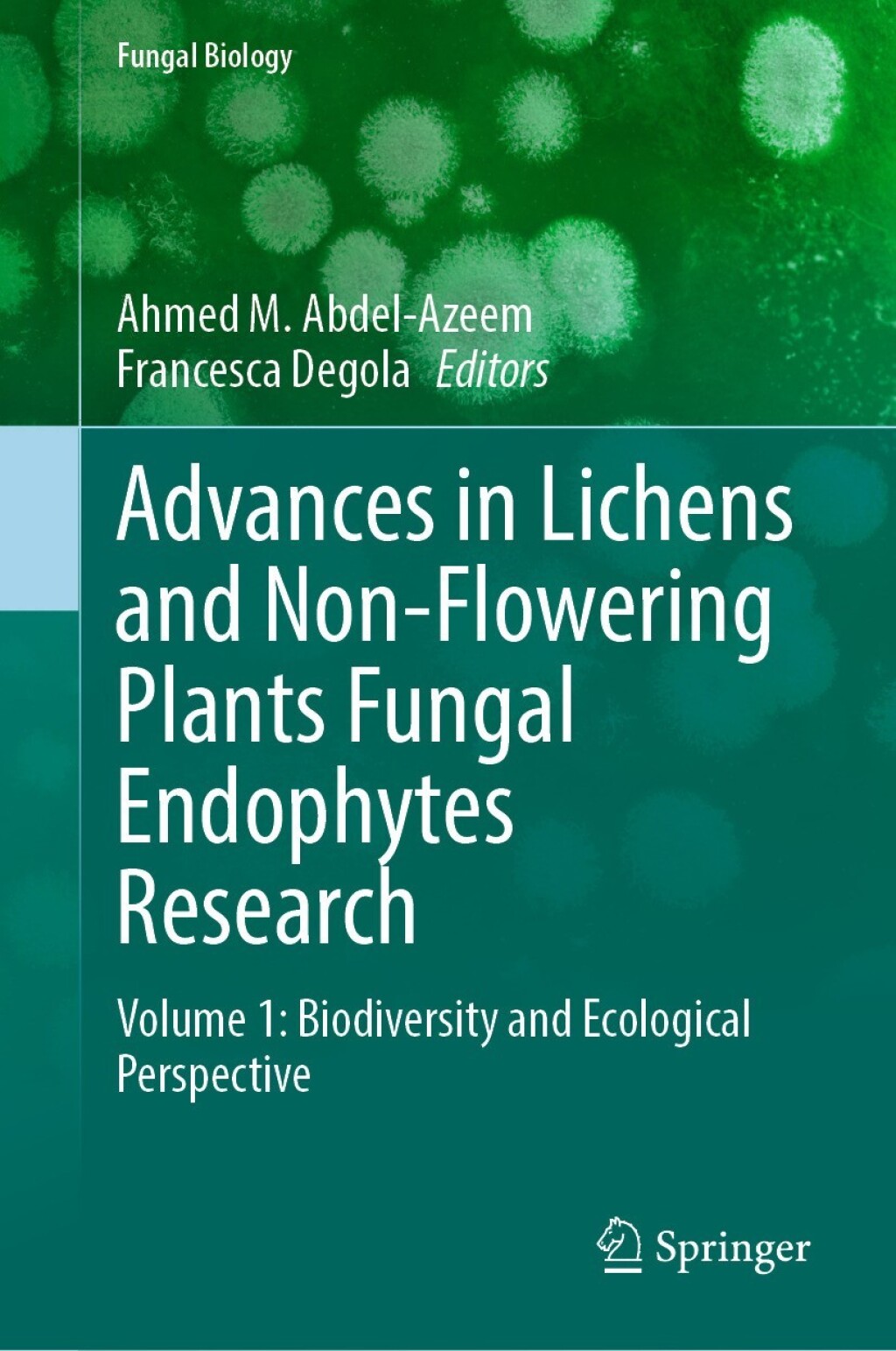 Advances in Lichens and Non-Flowering Plants Fungal Endophytes Research Volume 1: Biodiversity and Ecological Perspective â€“ PDF/EPUB Version Downloadable