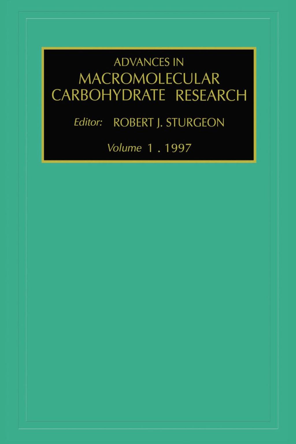 Advances in Macromolecular Carbohydrate Research, Volume 1 â€“ PDF/EPUB Version Downloadable