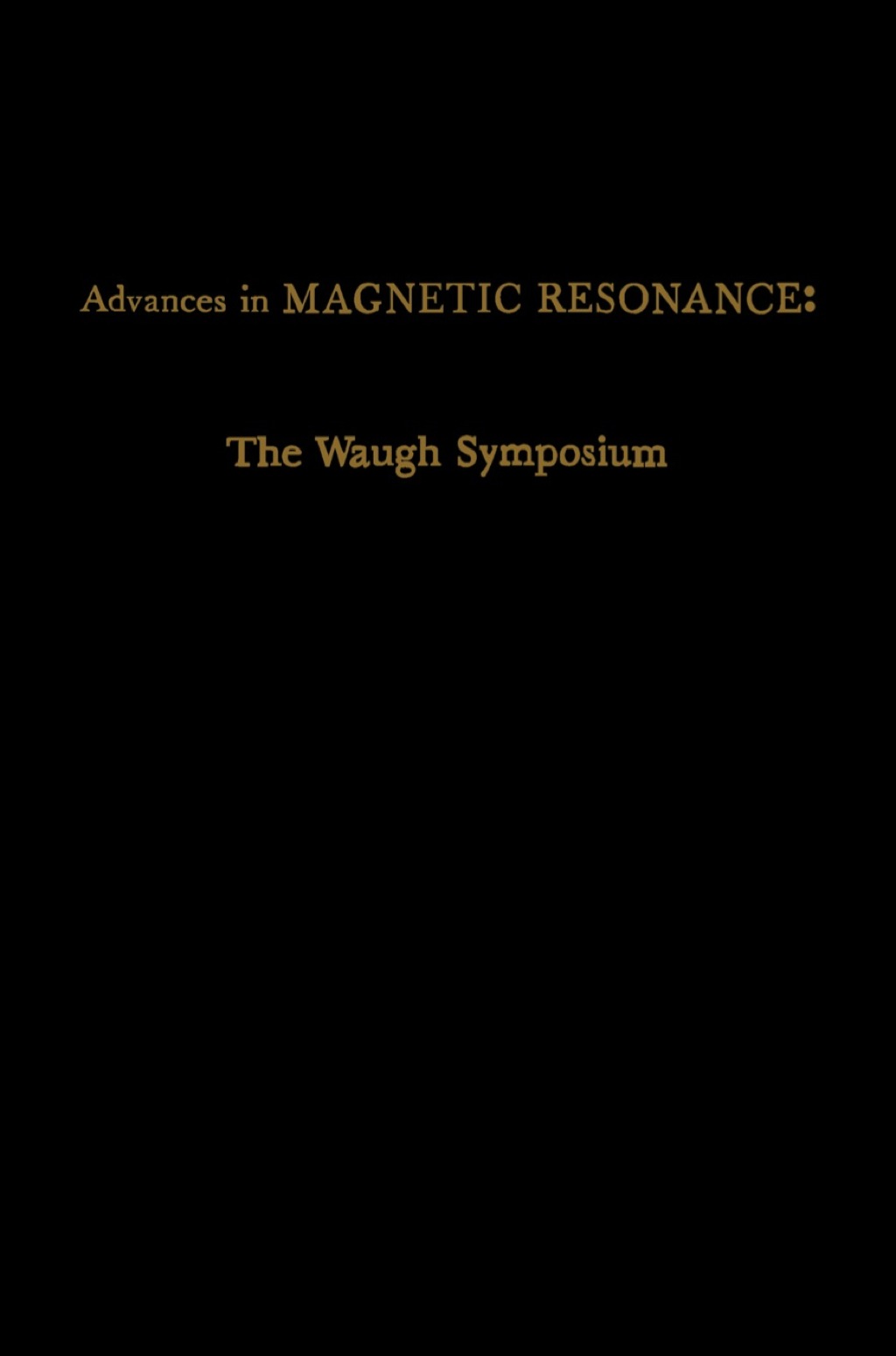 Advances in Magnetic Resonance: The Waugh Symposium  â€“ PDF/EPUB Version Downloadable