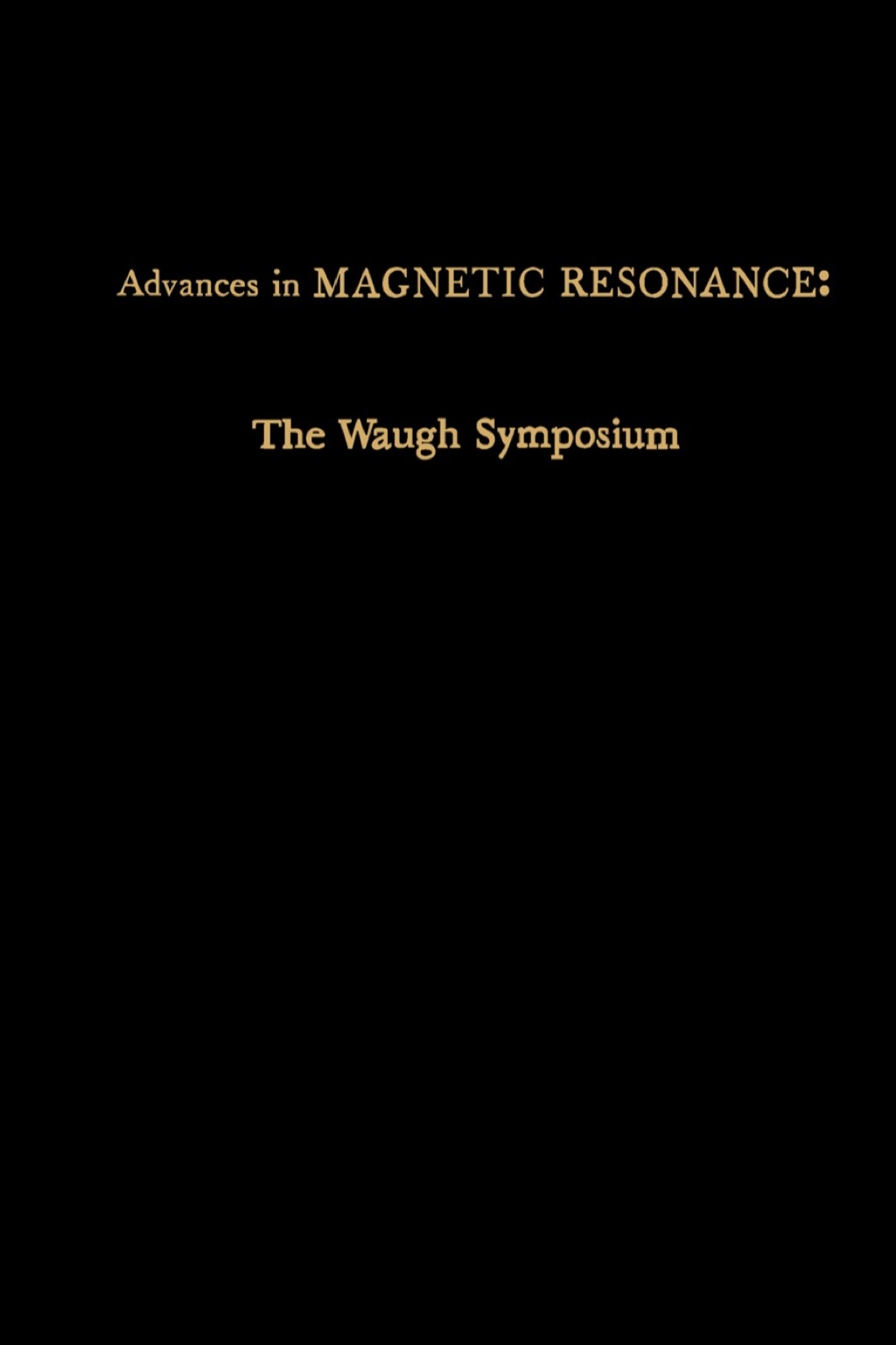Advances in Magnetic Resonance: The Waugh Symposium  â€“ PDF/EPUB Version Downloadable