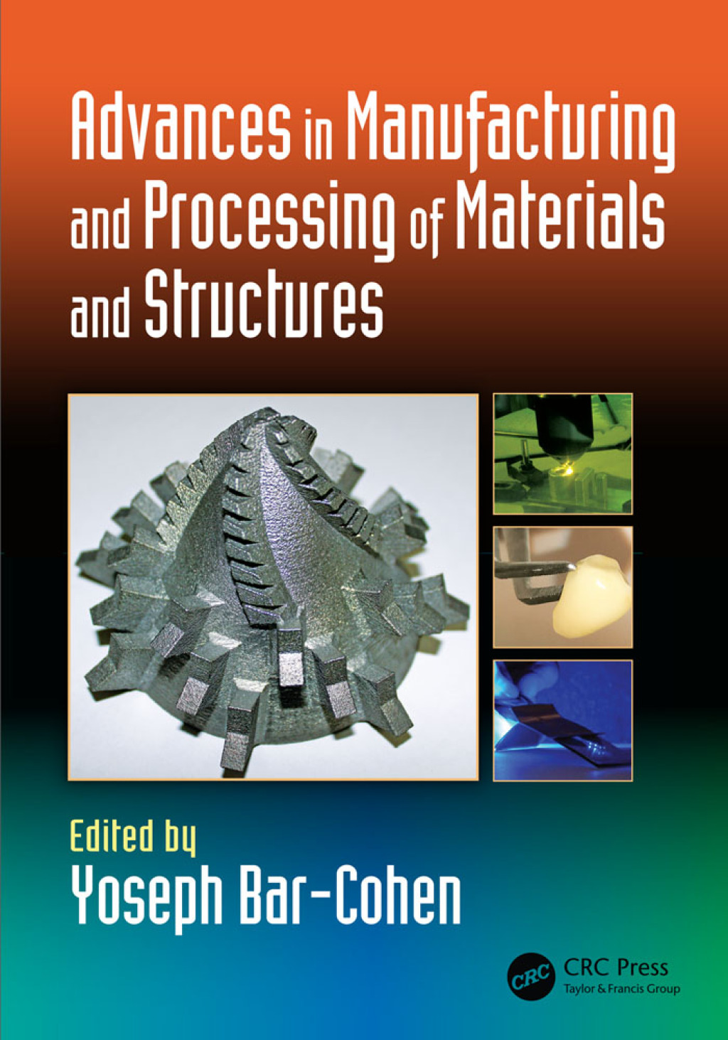 Advances in Manufacturing and Processing of Materials and Structures 1st Edition â€“ PDF/EPUB Version Downloadable