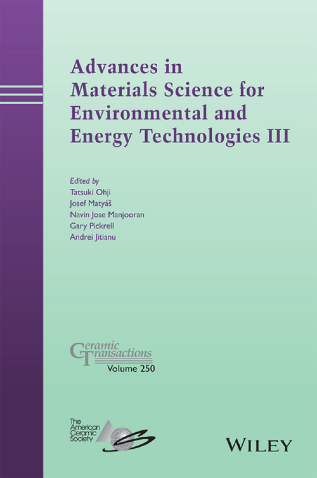 Advances in Materials Science for Environmental and Energy Technologies III Ceramic Transactions, Volume 250 1st Edition â€“ PDF/EPUB Version Downloadable