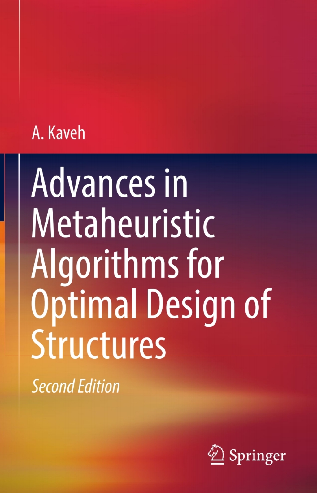 Advances in Metaheuristic Algorithms for Optimal Design of Structures ...