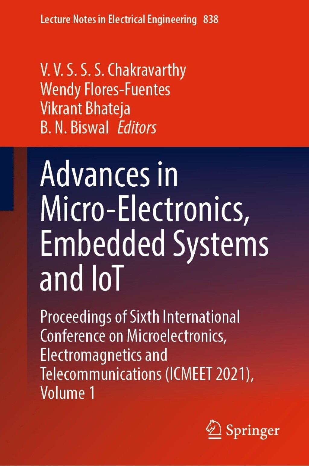 Advances in Micro-Electronics, Embedded Systems and IoT Proceedings of Sixth International Conference on Microelectronics, Electromagnetics and Telecommunications (ICMEET 2021), Volume 1 â€“ PDF/EPUB Version Downloadable