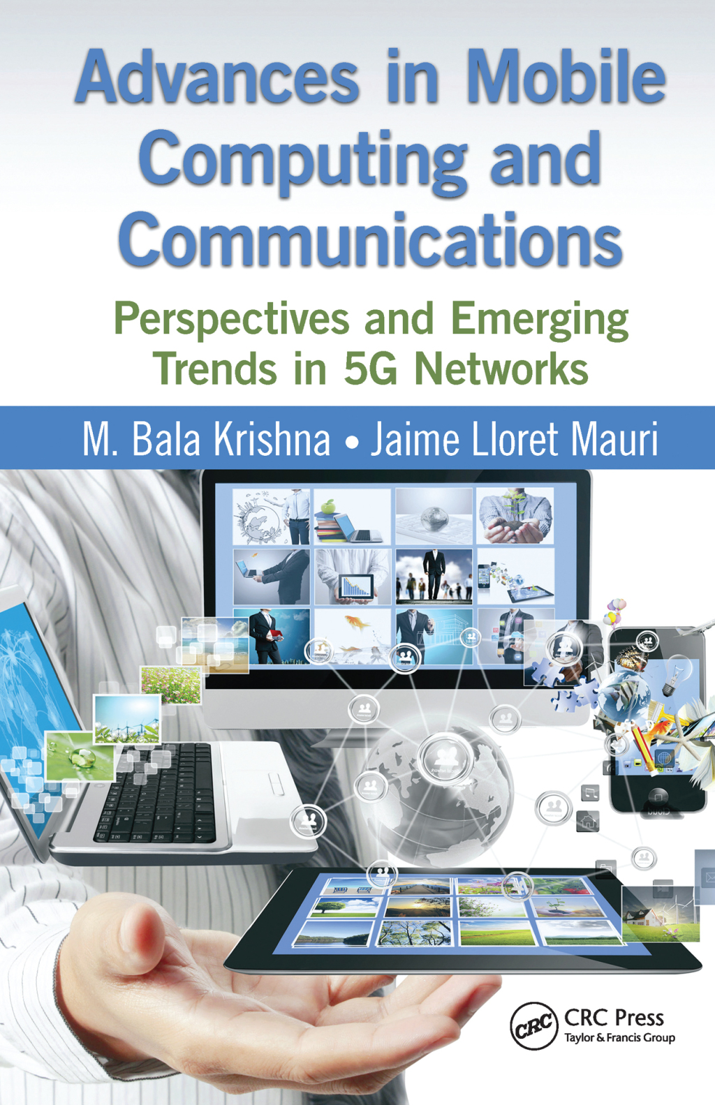 Advances in Mobile Computing and Communications Perspectives and ...