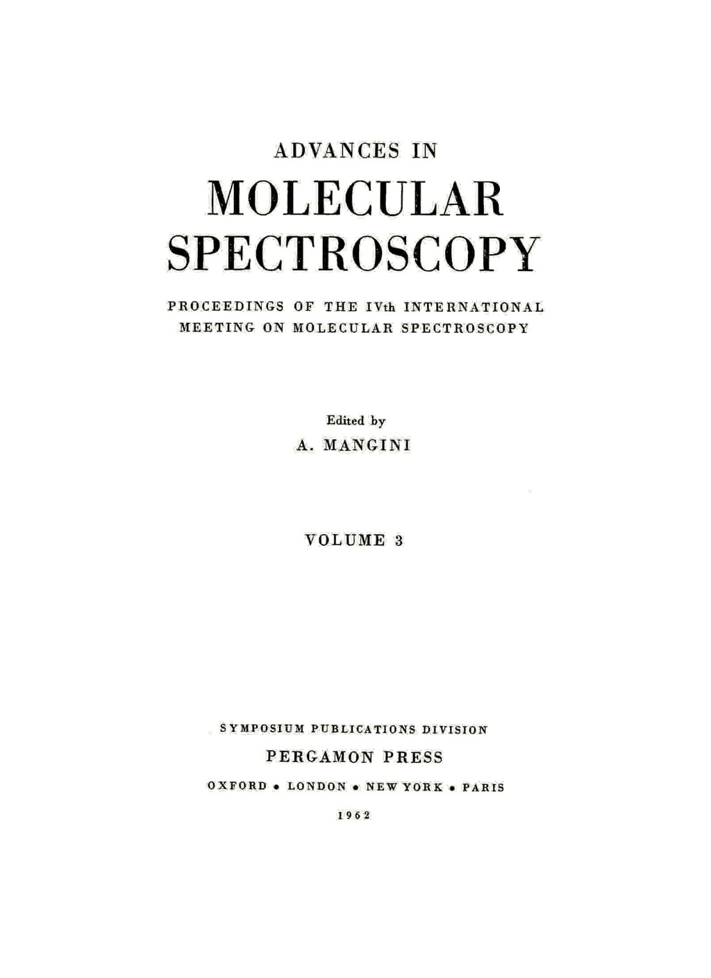 Advances in Molecular Spectroscopy Proceedings of the IVth International Meeting on Molecular Spectroscopy  â€“ PDF/EPUB Version Downloadable
