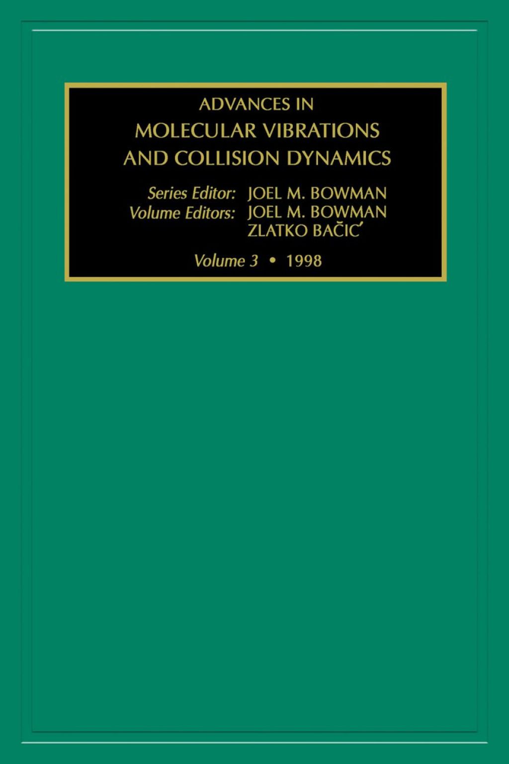 Advances in Molecular Vibrations and Collision Dynamics, Volume 3 â€“ PDF/EPUB Version Downloadable