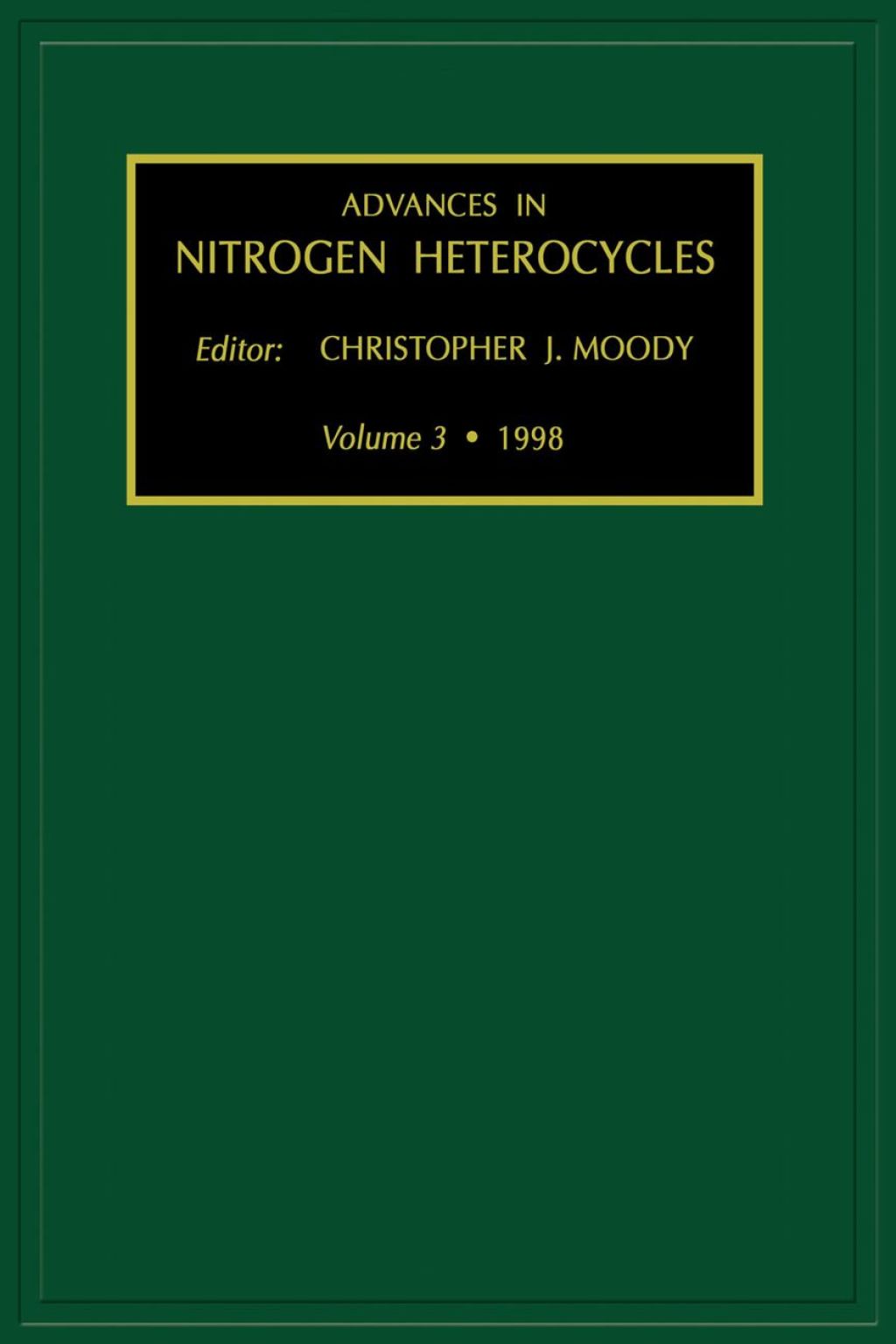 Advances in Nitrogen Heterocycles, Volume 3 â€“ PDF/EPUB Version Downloadable