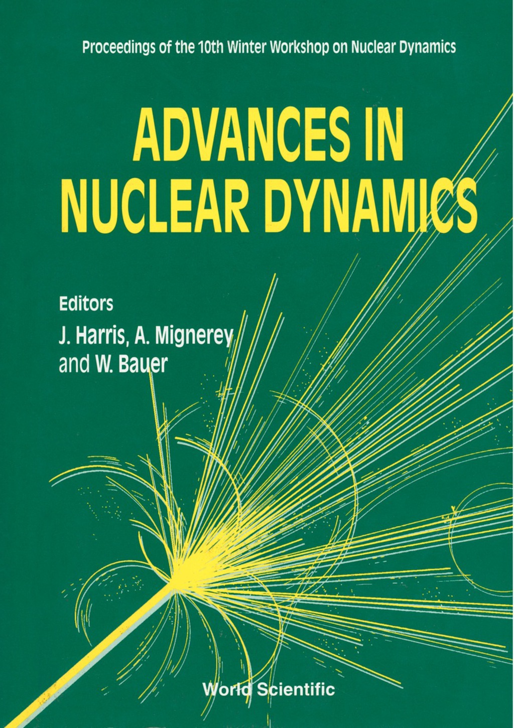 Advances In Nuclear Dynamics - Proceedings Of The 10th Winter Workshop On Nuclear Dynamics â€“ PDF/EPUB Version Downloadable