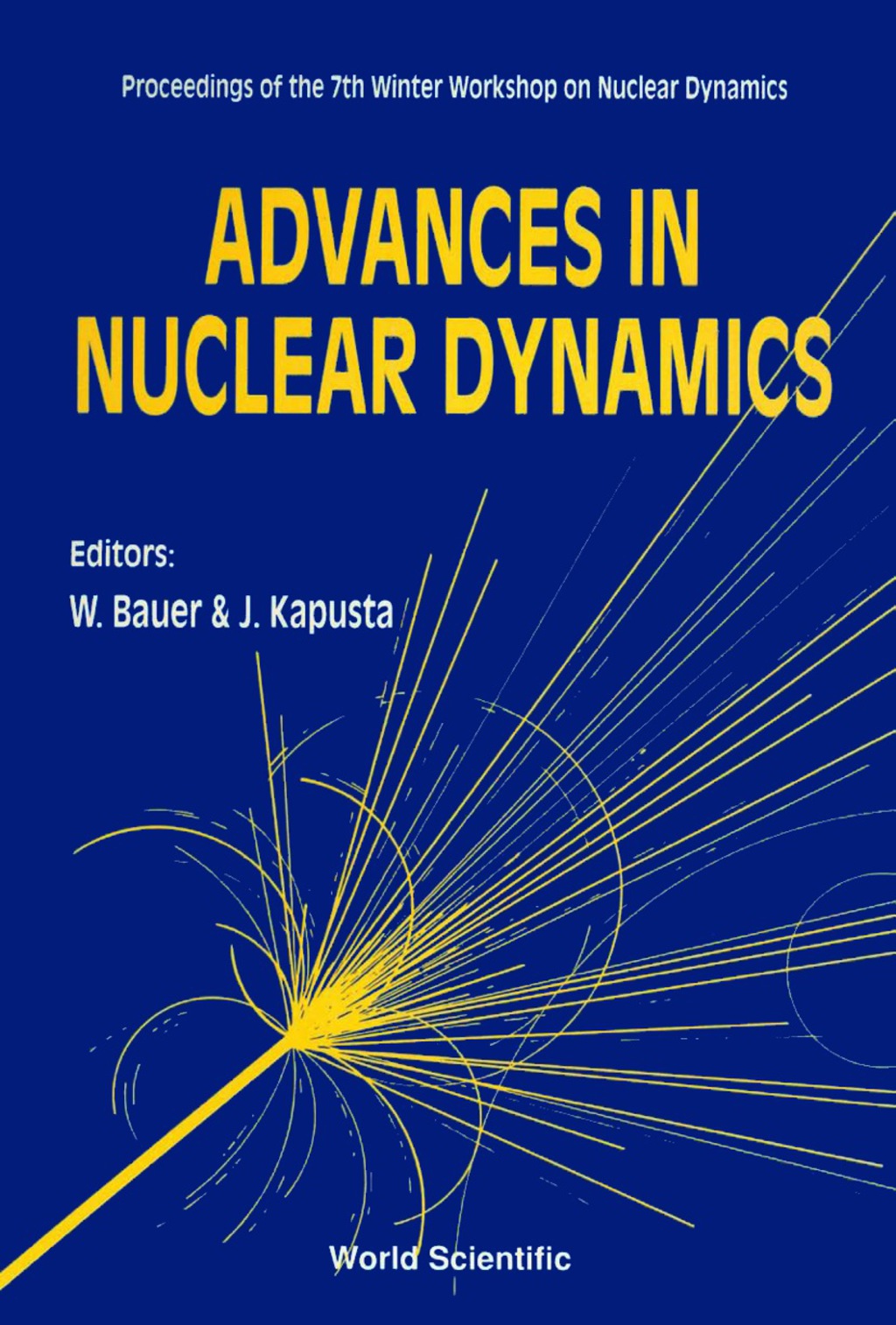Advances In Nuclear Dynamics - Proceedings Of The 7th Winter Workshop On Nuclear Dynamics 1st Edition â€“ PDF/EPUB Version Downloadable