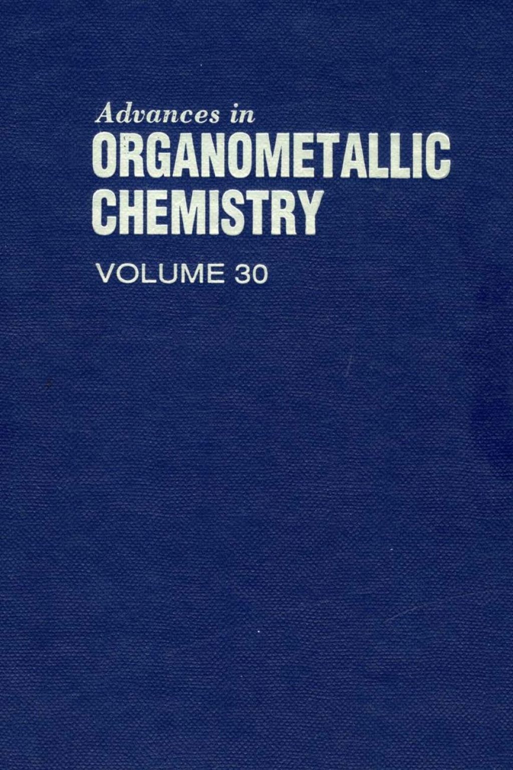ADVANCES IN ORGANOMETALLIC CHEMISTRY V30  â€“ PDF/EPUB Version Downloadable
