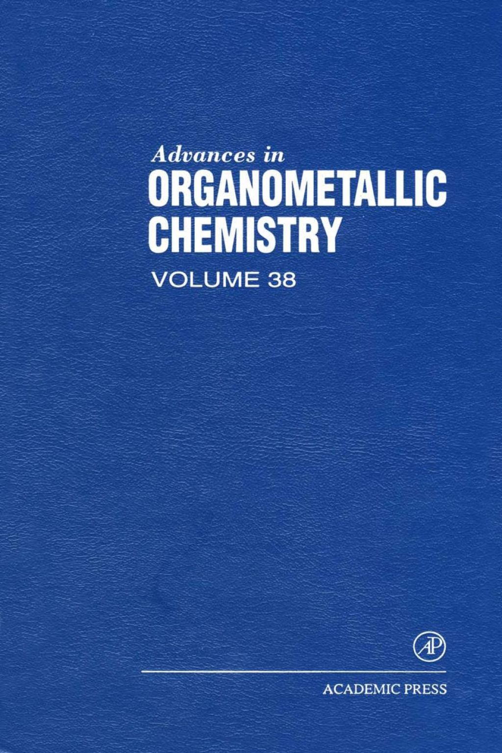 Advances in Organometallic Chemistry: Volume 38  â€“ PDF/EPUB Version Downloadable
