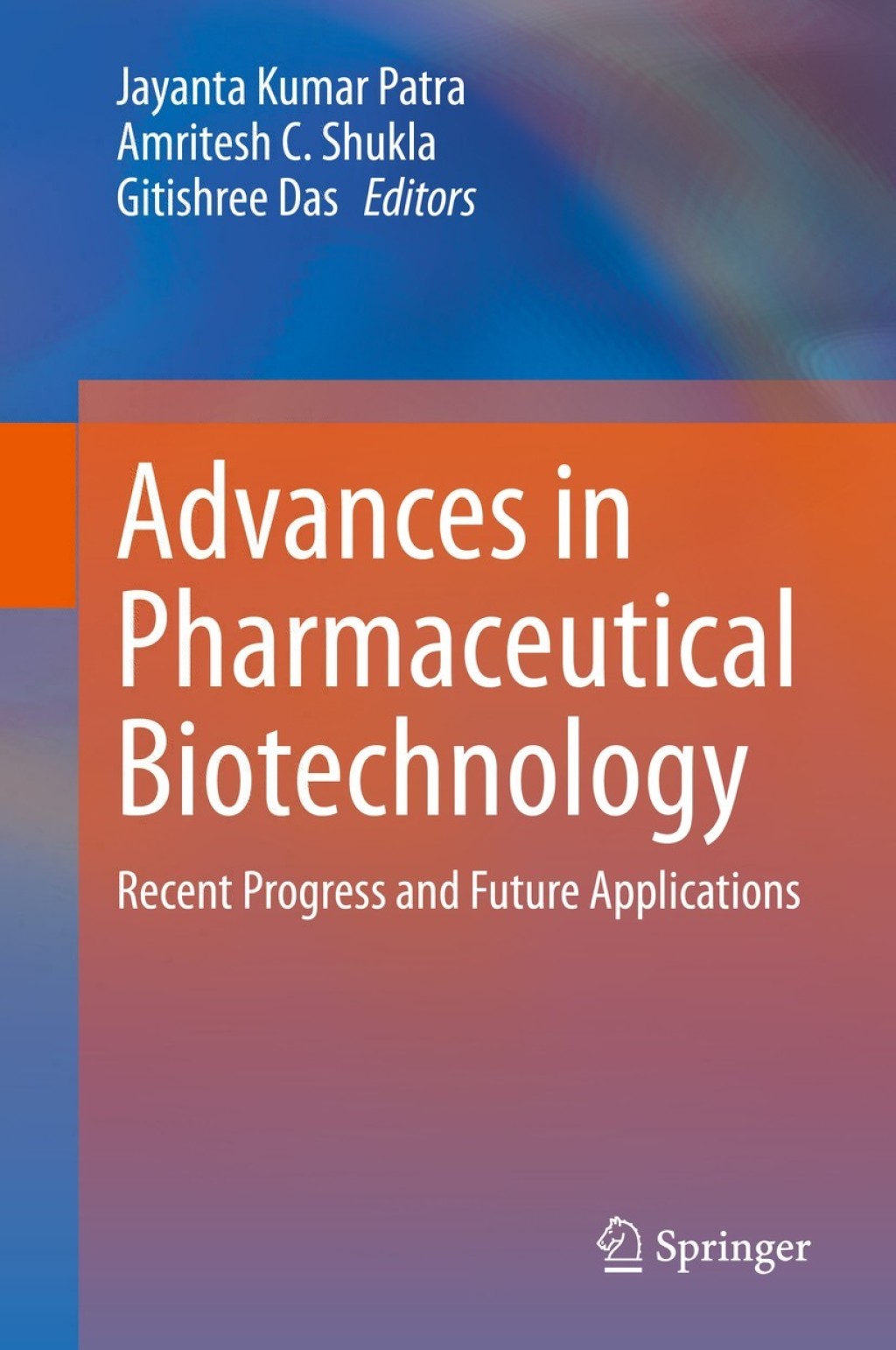 Advances in Pharmaceutical Biotechnology Recent Progress and Future Applications 1st Edition â€“ PDF/EPUB Version Downloadable