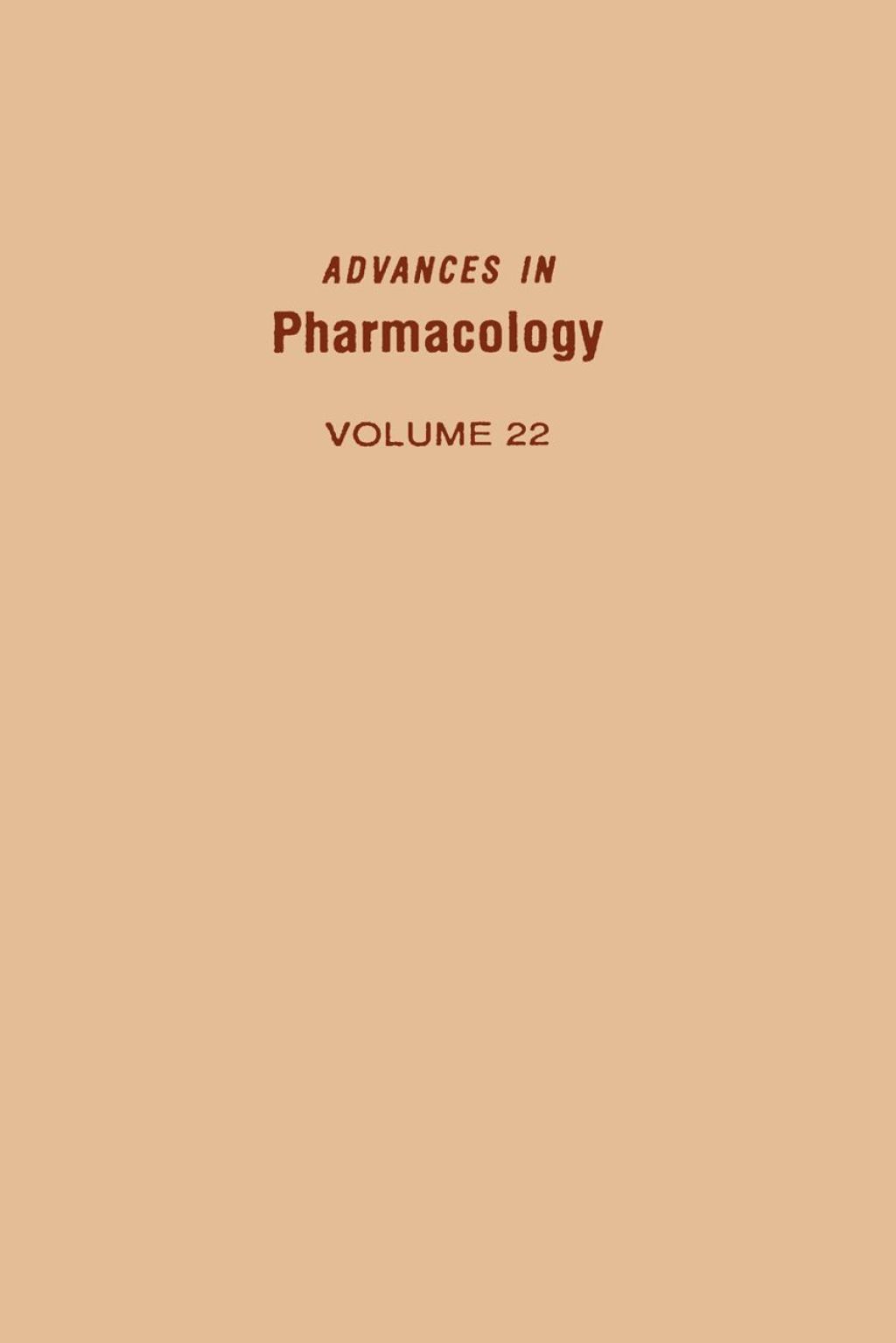ADVANCES IN PHARMACOLOGY VOL 22  â€“ PDF/EPUB Version Downloadable