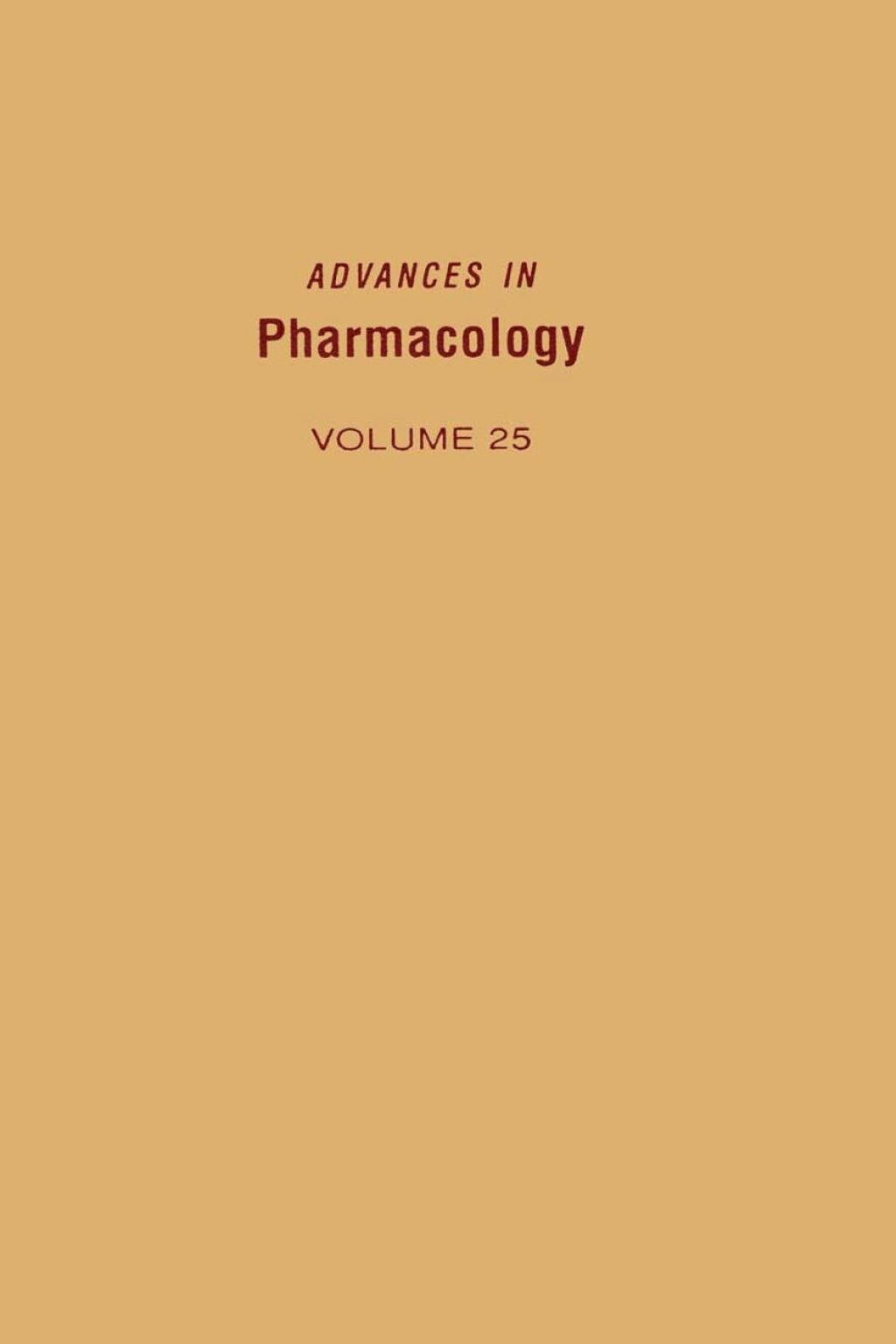 ADVANCES IN PHARMACOLOGY VOL 25  â€“ PDF/EPUB Version Downloadable