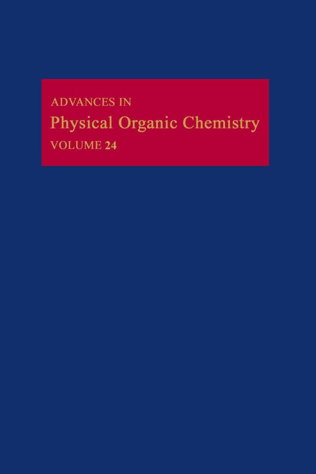 Advances in Physical Organic Chemistry: Volume 24  â€“ PDF/EPUB Version Downloadable