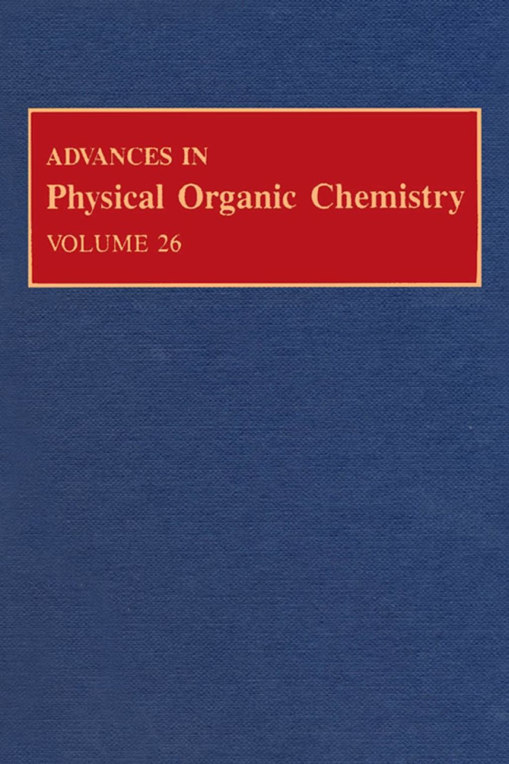 Advances in Physical Organic Chemistry: Volume 26  â€“ PDF/EPUB Version Downloadable