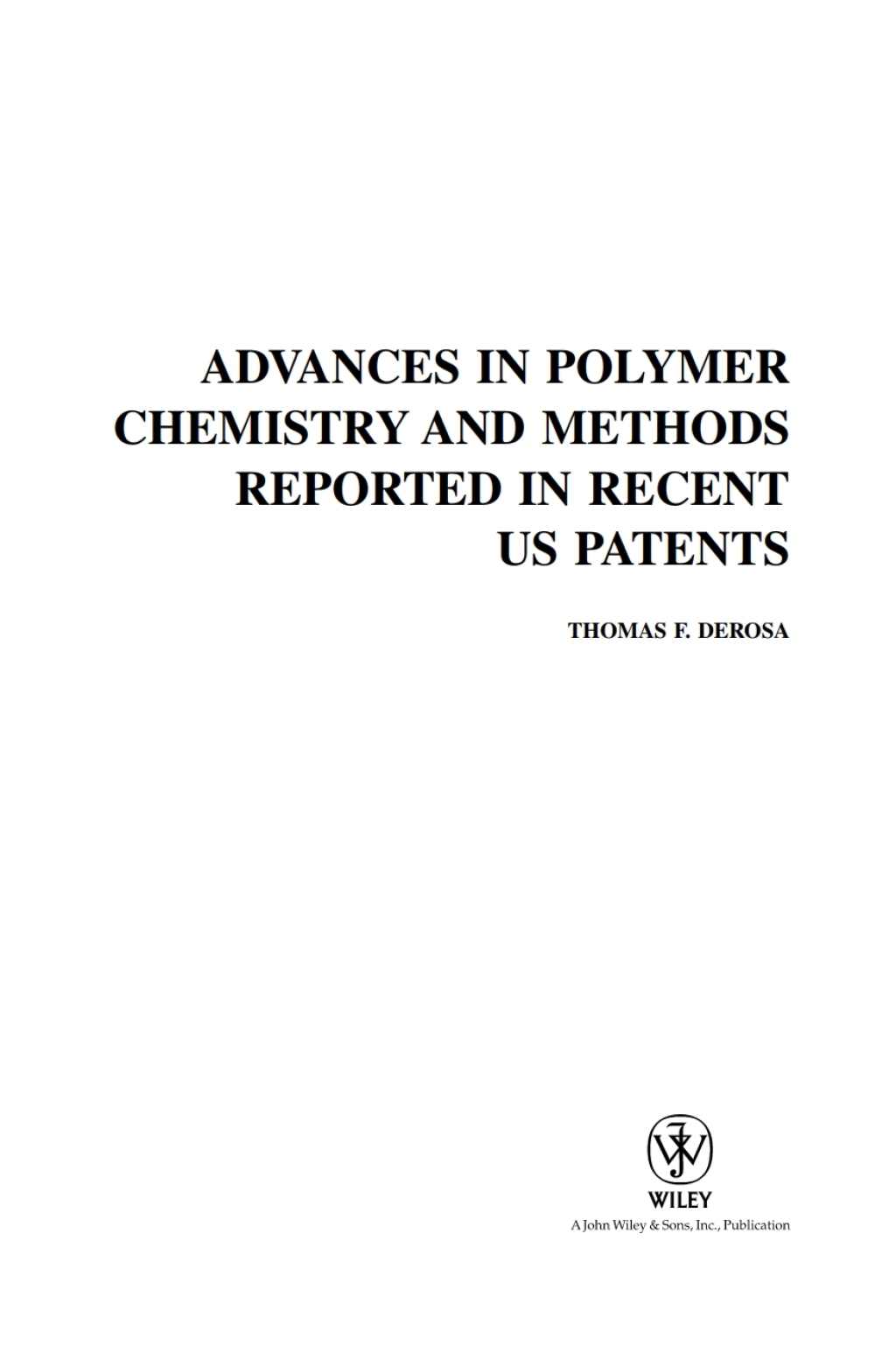 Advances in Polymer Chemistry and Methods Reported in Recent US Patents 1st Edition â€“ PDF/EPUB Version Downloadable