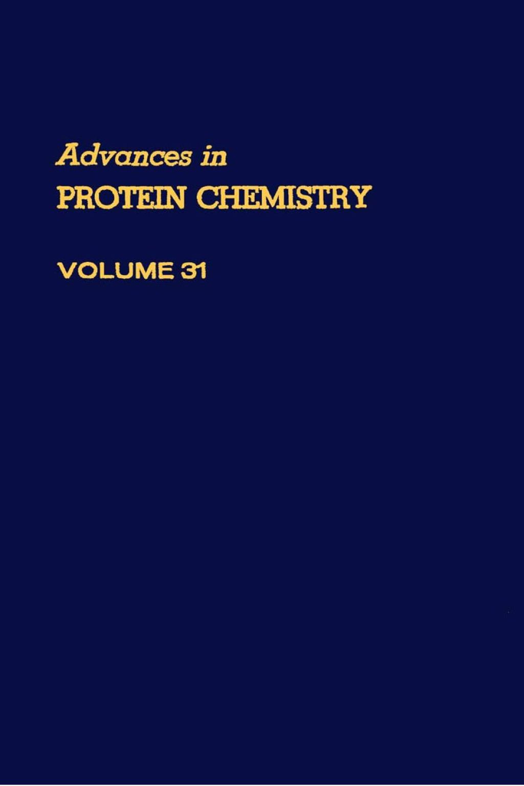 ADVANCES IN PROTEIN CHEMISTRY VOL 31  â€“ PDF/EPUB Version Downloadable