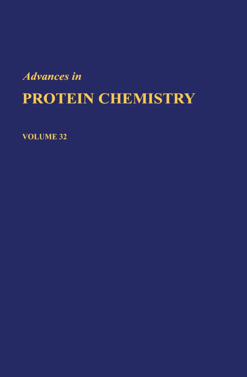 ADVANCES IN PROTEIN CHEMISTRY VOL 32  â€“ PDF/EPUB Version Downloadable