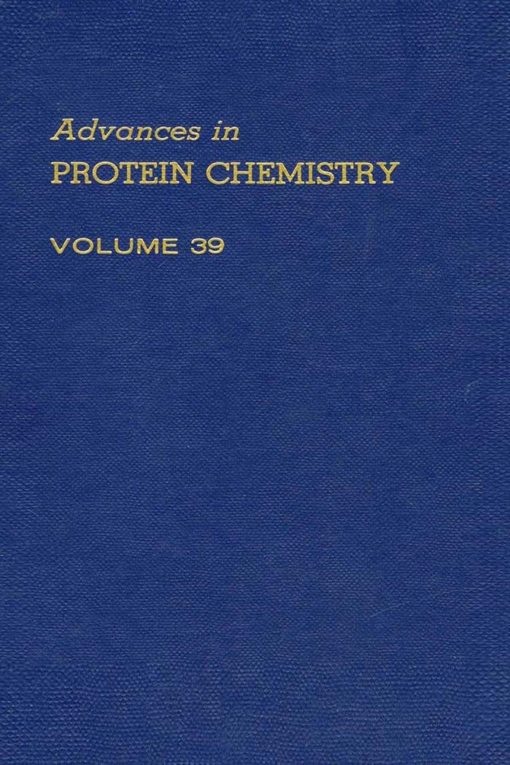 ADVANCES IN PROTEIN CHEMISTRY VOL 39  â€“ PDF/EPUB Version Downloadable