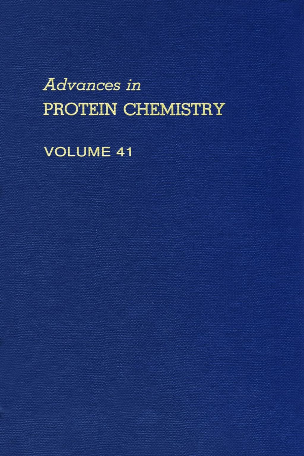ADVANCES IN PROTEIN CHEMISTRY VOL 41  â€“ PDF/EPUB Version Downloadable