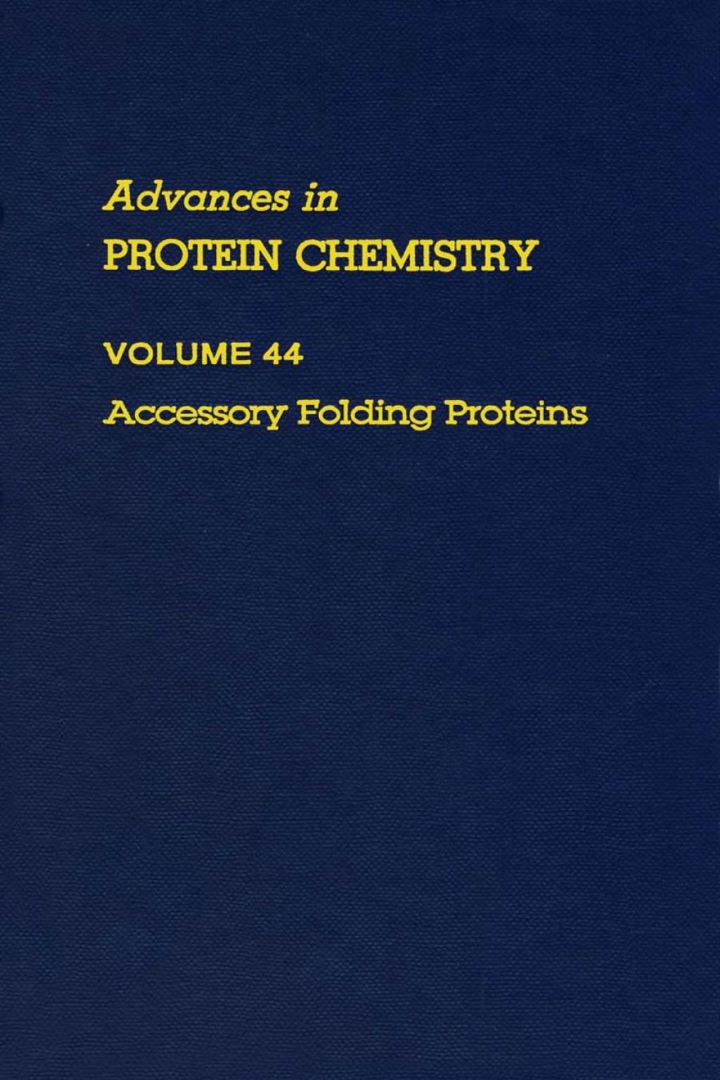 ADVANCES IN PROTEIN CHEMISTRY VOL 44  â€“ PDF/EPUB Version Downloadable