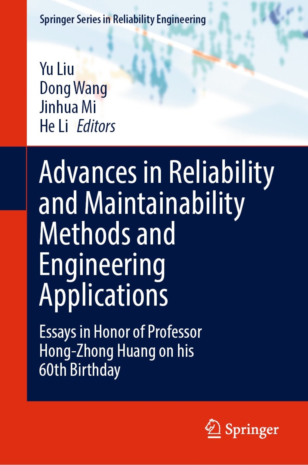 Advances in Reliability and Maintainability Methods and Engineering Applications Essays in Honor of Professor Hong-Zhong Huang on his 60th Birthday â€“ PDF/EPUB Version Downloadable