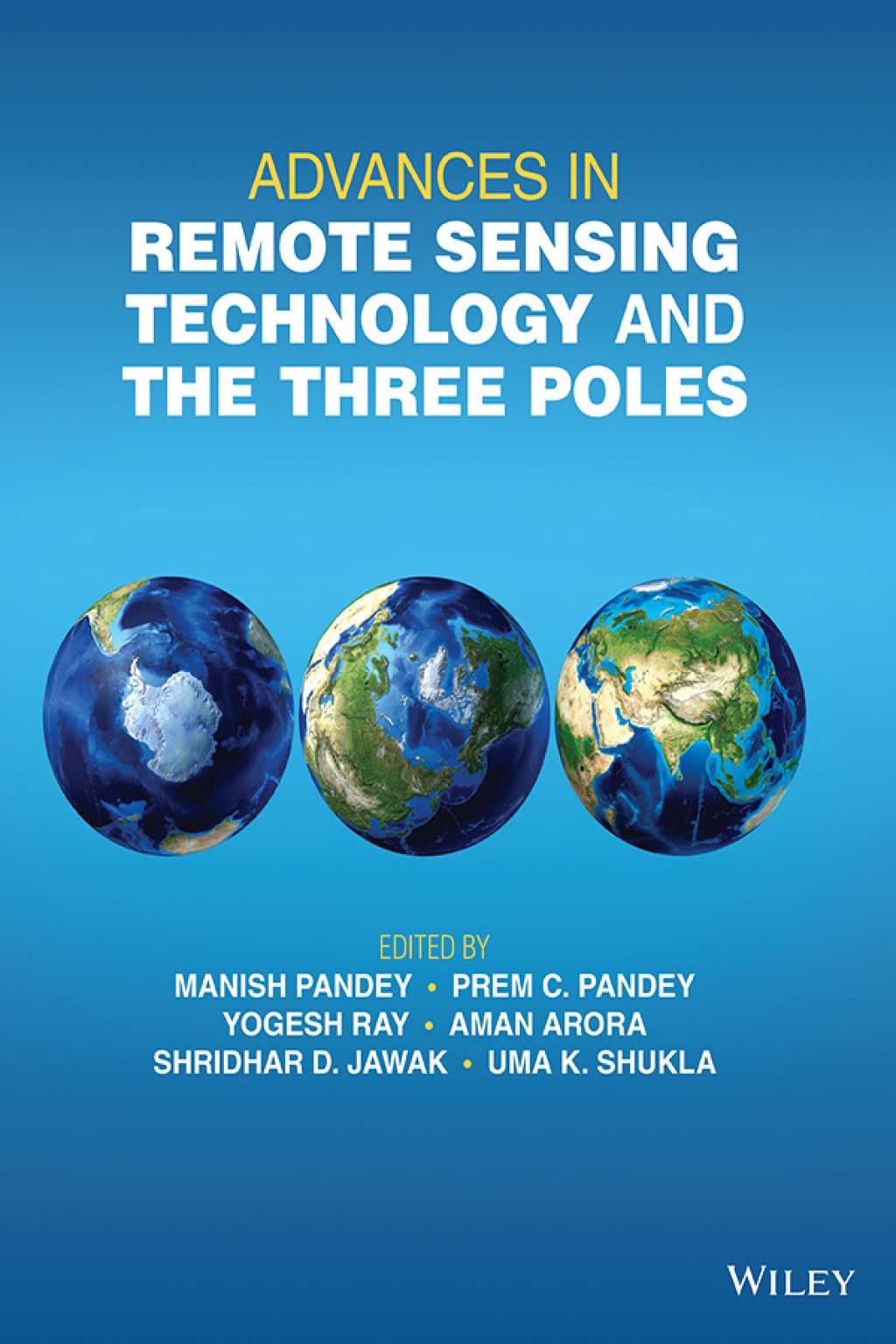Advances in Remote Sensing Technology and the Three Poles 1st Edition â€“ PDF/EPUB Version Downloadable