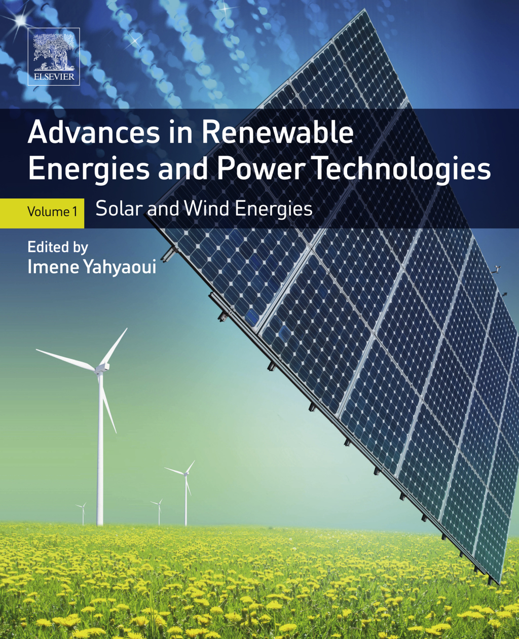 Advances in Renewable Energies and Power Technologies Volume 1: Solar and Wind Energies â€“ PDF/EPUB Version Downloadable