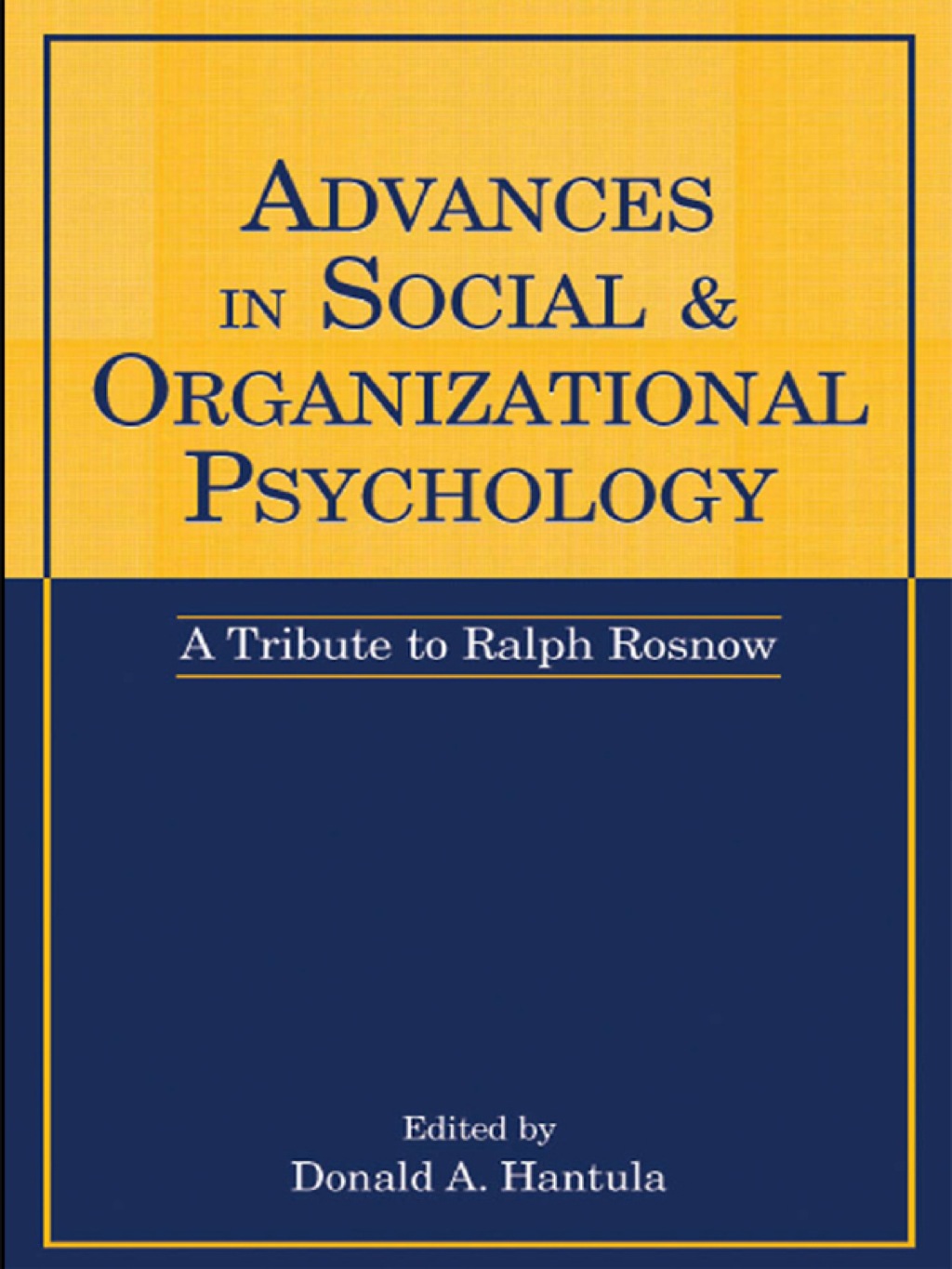 Advances in Social and Organizational Psychology A Tribute to Ralph Rosnow 1st Edition â€“ PDF/EPUB Version Downloadable