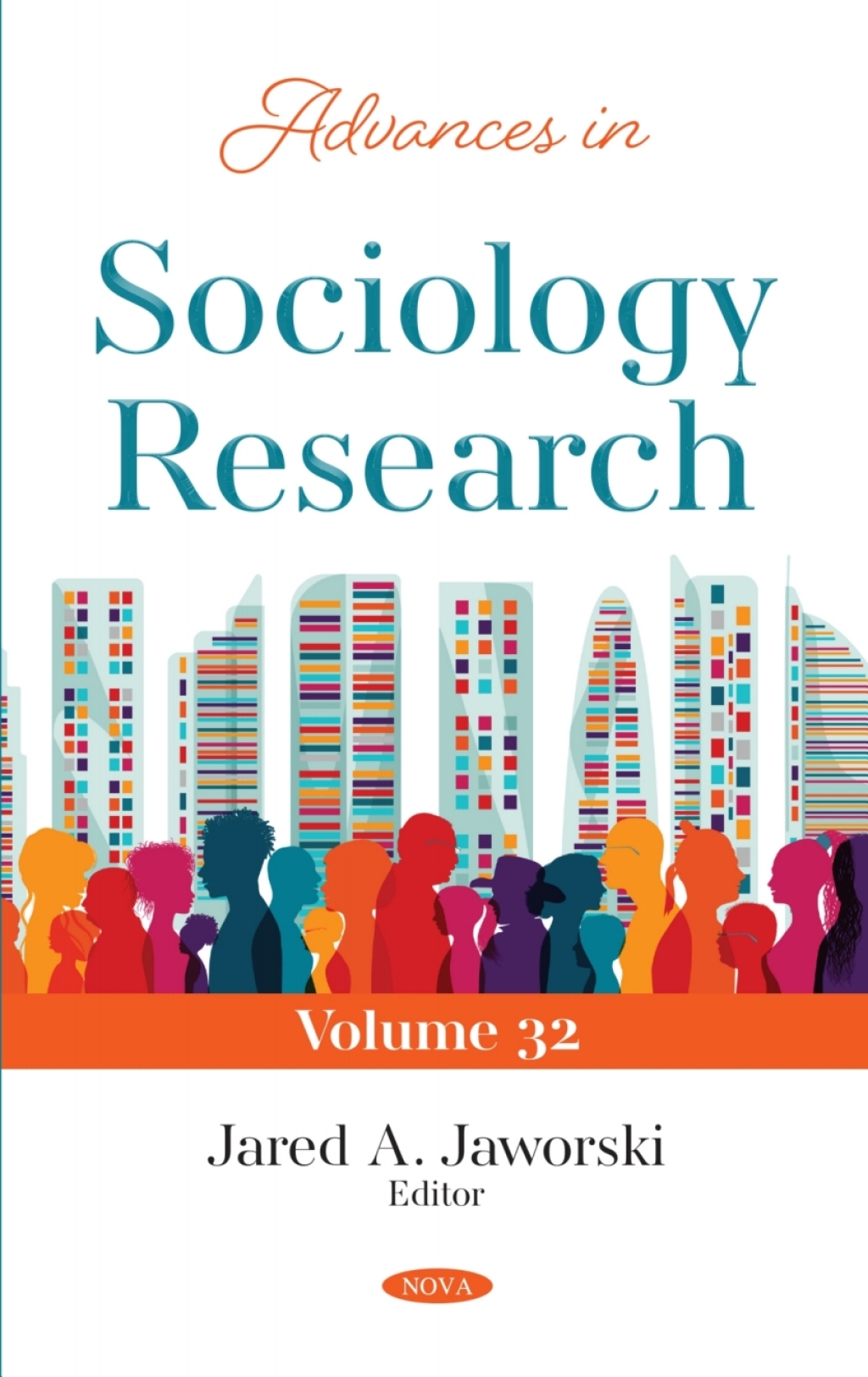 Advances in Sociology Research. Volume 32 â€“ PDF/EPUB Version Downloadable