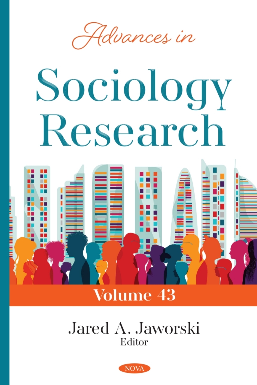Advances in Sociology Research. Volume 43 â€“ PDF/EPUB Version Downloadable