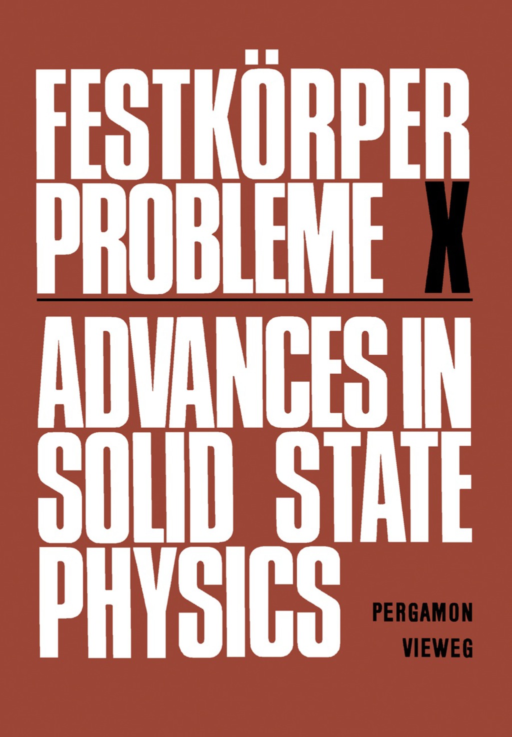 Advances in Solid State Physics FestkÃ¶rper Probleme, Volume 10  â€“ PDF/EPUB Version Downloadable