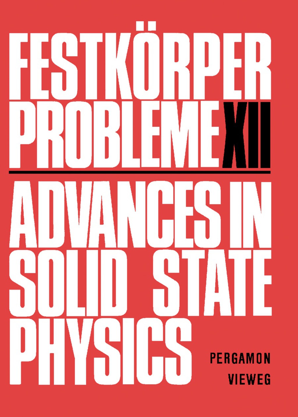 Advances in Solid State Physics FestkÃ¶rper Probleme, Volume 12  â€“ PDF/EPUB Version Downloadable