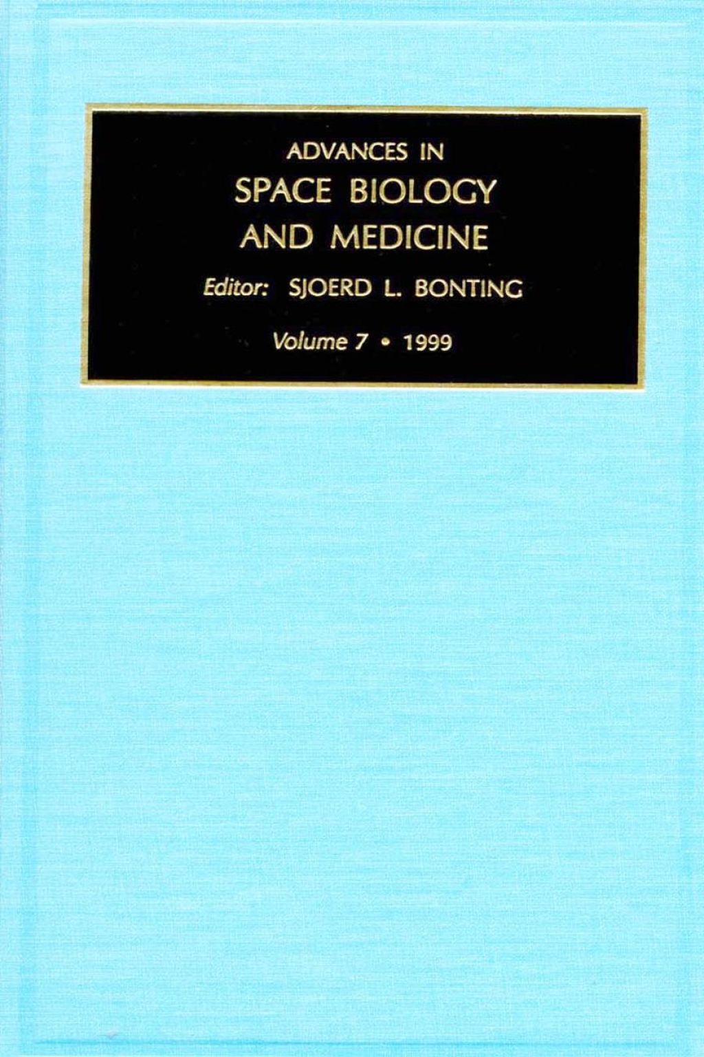 Advances in Space Biology and Medicine, Volume 7 â€“ PDF/EPUB Version Downloadable