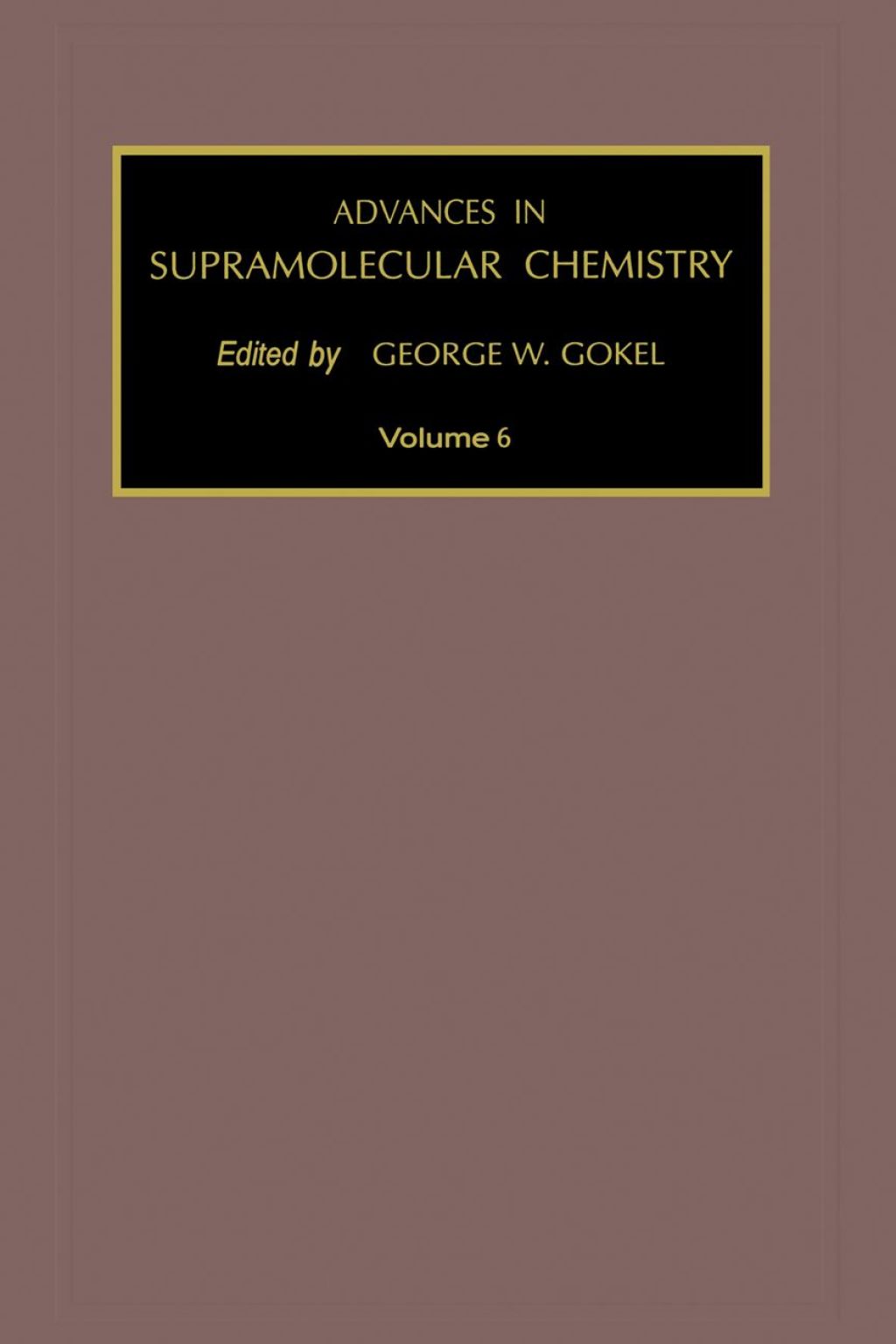 Advances in Supramolecular Chemistry, Volume 6 â€“ PDF/EPUB Version Downloadable