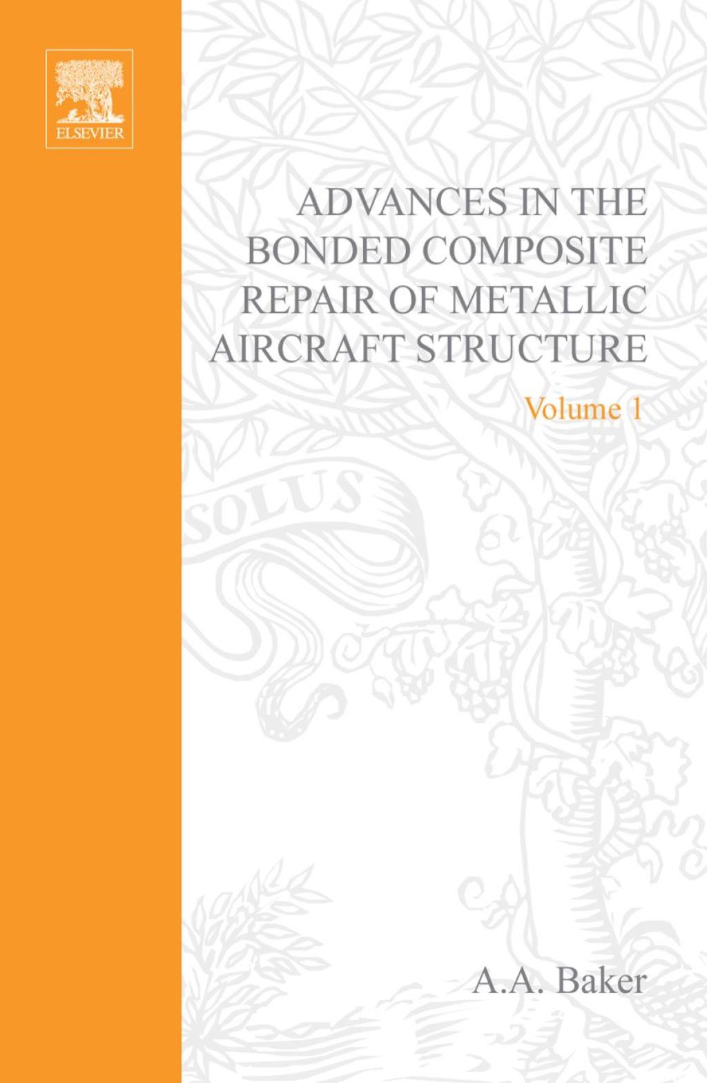 Advances in the Bonded Composite Repair of Metallic Aircraft Structure â€“ PDF/EPUB Version Downloadable