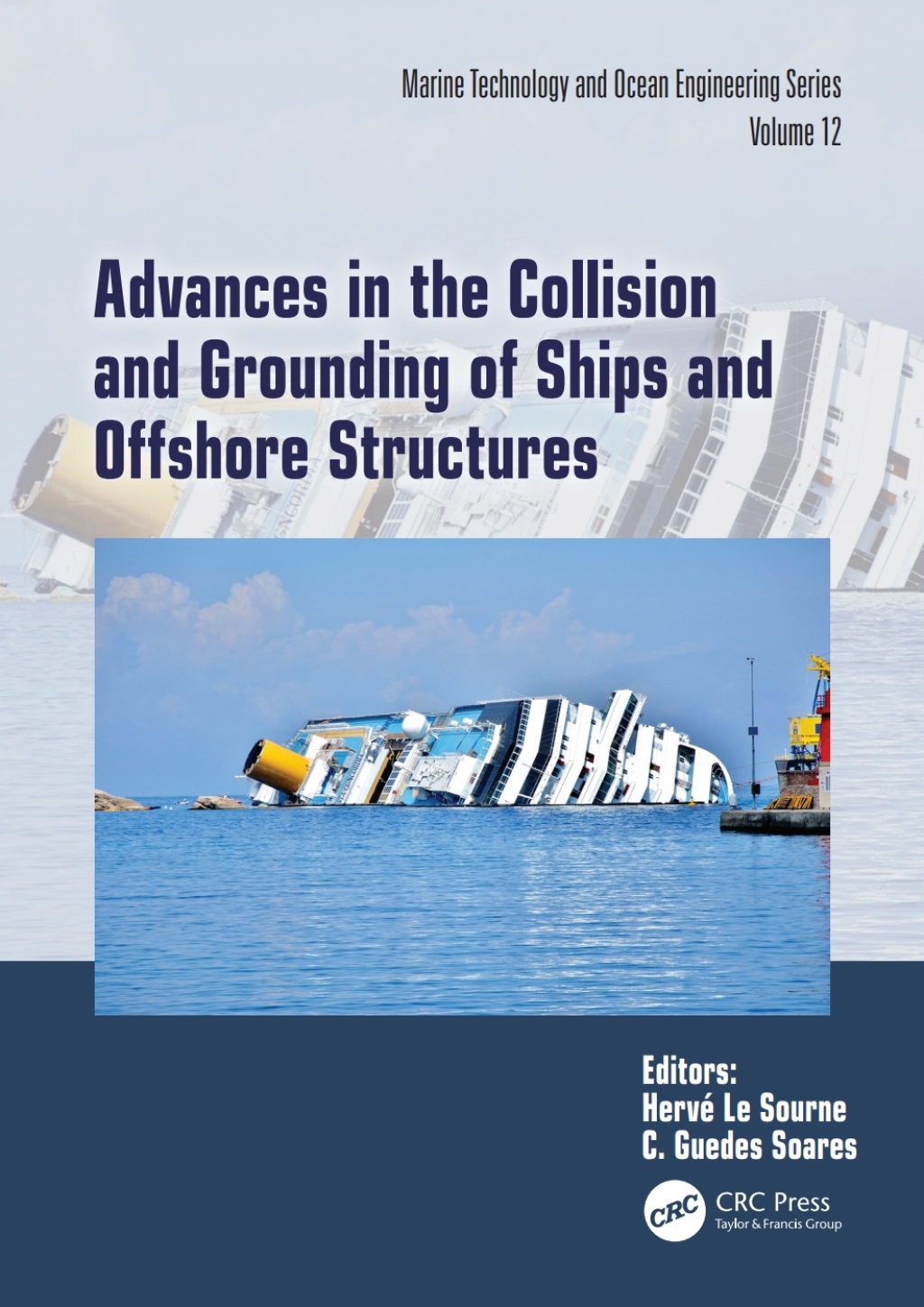 Advances in the Collision and Grounding of Ships and Offshore Structures PROCEEDINGS OF THE 9th INTERNATIONAL CONFERENCE ON COLLISION AND GROUNDING OF SHIPS AND OFFSHORE STRUCTURES (ICCGS 2023), NANTES, FRANCE, 11-13 SEPTEMBER 2023 1st Edition â€“ PDF/EPUB Version Downloadable