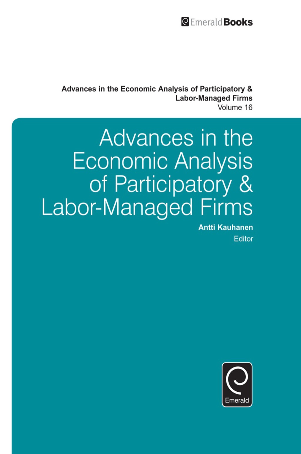 Advances in the Economic Analysis of Participatory & Labor-Managed Firms â€“ PDF/EPUB Version Downloadable
