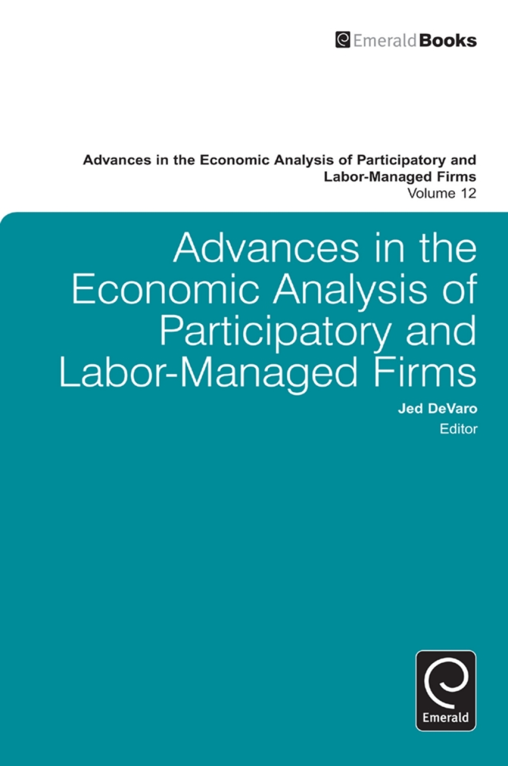 Advances in the Economic Analysis of Participatory and Labor-Managed Firms – PDF/EPUB Version Downloadable Advances in the Economic Analysis of Participatory and Labor-Managed Firms – PDF/EPUB Version Downloadable - Image 1