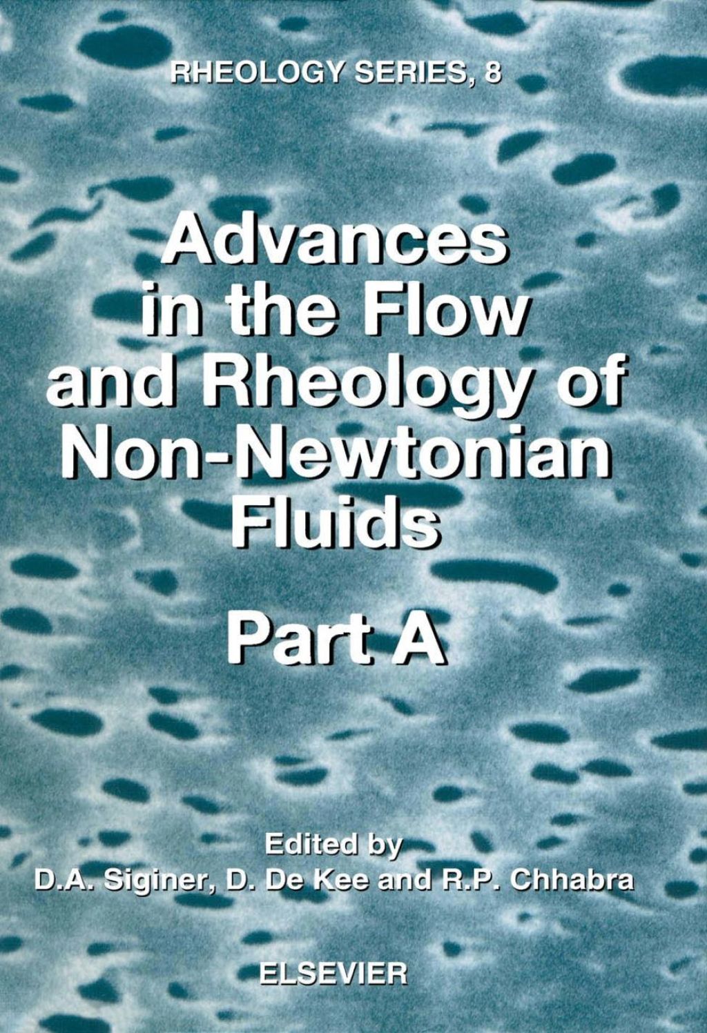 Advances in the Flow and Rheology of Non-Newtonian Fluids 1st Edition â€“ PDF/EPUB Version Downloadable