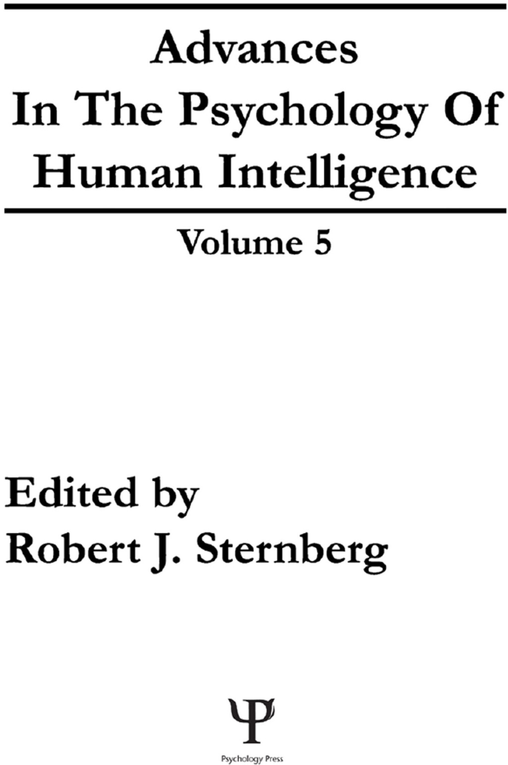 Advances in the Psychology of Human Intelligence Volume 5 1st Edition â€“ PDF/EPUB Version Downloadable